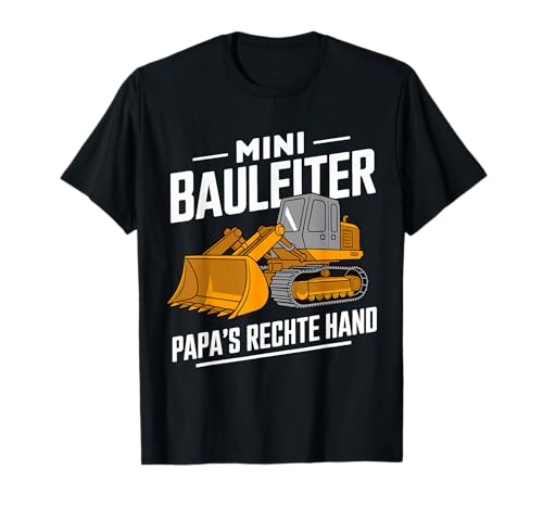 Mini Bauleiter – Papa's rechte Hand Bagger Motiv T-Shirt